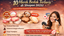 Deretan bedak terlaris di Shopee 2025 jadi incaran beauty lovers Indonesia, dipicu promo besar, rating tinggi, dan kualitas terbaik untuk semua jenis kulit.