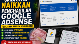 Strategi Google AdSense 2026: Optimasi CPC, RPM, dan CTR untuk Tingkatkan Penghasilan Website Lebih Cepat