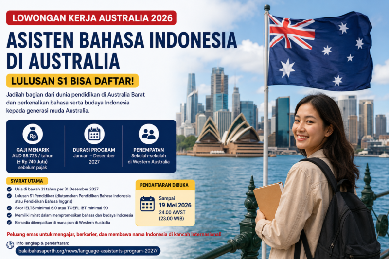 Teks foto:
“Lowongan Kerja Australia 2026 Dibuka! Lulusan S1 Berpeluang Jadi Asisten Bahasa Indonesia dengan Gaji hingga Rp 740 Juta per Tahun.”
