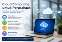 Cloud Computing untuk Perusahaan 2026
Solusi Cerdas untuk Efisiensi, Keamanan, dan Pertumbuhan Bisnis Digital